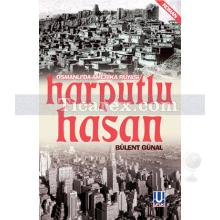 Harputlu Hasan | Bülent Günal
