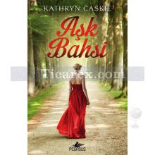 Aşk Bahsi | Kathryn Caskie