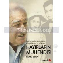 Hayırların Mühendisi | Ahmet Baysal'ın Hikayesi | Selami Özsoy