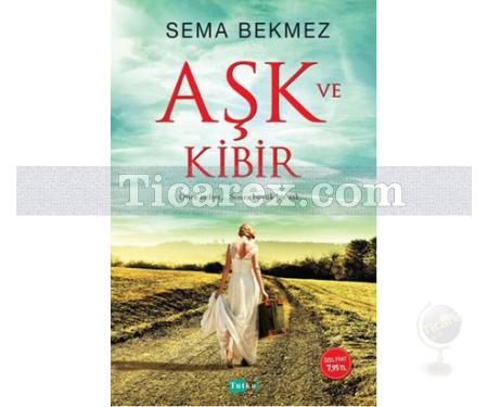 Aşk ve Kibir | Sema Bekmez - Resim 1