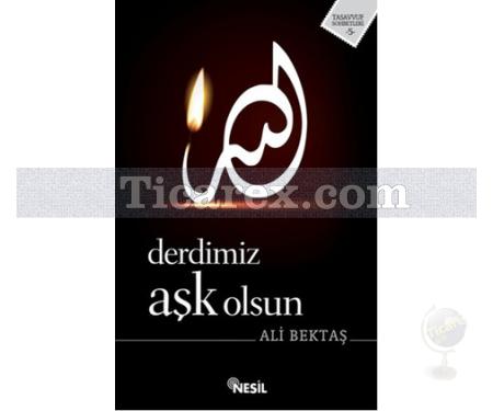 Derdimiz Aşk Olsun | Ali Bektaş - Resim 1