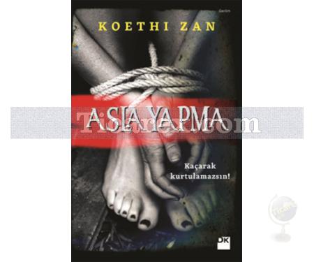 Asla Yapma | Koethi Zan - Resim 1
