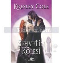 Şehvetin Kölesi | Kresley Cole