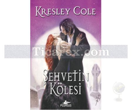 Şehvetin Kölesi | Kresley Cole - Resim 1