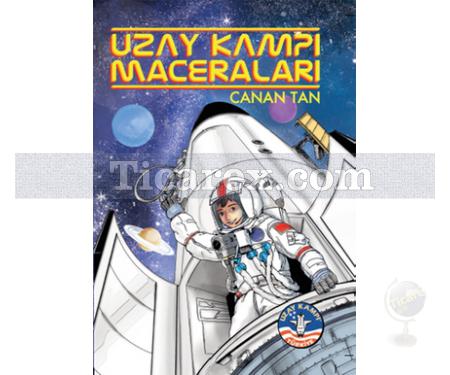 Uzay Kampı Maceraları | Canan Tan - Resim 1
