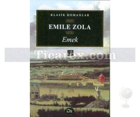 Emek 1. Cilt | Emile Zola - Resim 1