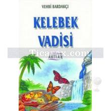 Kelebek Vadisi | Vehbi Bardakçı