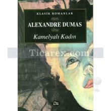 Kamelyalı Kadın | Alexandre Dumas