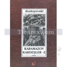Karamazov Kardeşler 2 | Fyodor Mihayloviç Dostoyevski