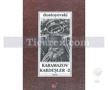 Karamazov Kardeşler 2 | Fyodor Mihayloviç Dostoyevski - Resim 1