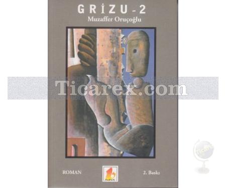 Grizu 2 | Muzaffer Oruçoğlu - Resim 1