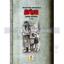 Grizu 1 | Ateş Nefes | Muzaffer Oruçoğlu