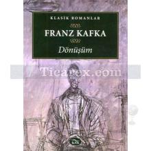 Dönüşüm | Franz Kafka