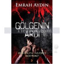 Gölgenin Ardı | Emrah Aydın