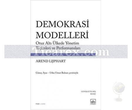 Demokrasi Modelleri | Otuz Altı Ülkede Yönetim Biçimleri ve Performansları | Kolektif - Resim 1