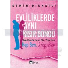 Evliliklerde Aynı Kısır Döngü | Semih Dikkatli