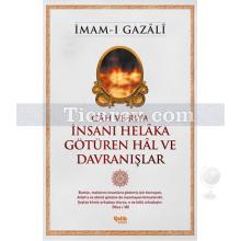 Câh ve Riya | İnsanı Helâka Götüren Hâl ve Davranışlar | İmam-ı Gazâli