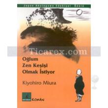 Oğlum Zen Keşişi Olmak İstiyor | Kiyohiro Miura