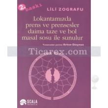 Lokantamızda Prens ve Prensesler Daima Taze ve Bol Masal Sosu İle Sunulur | Kriton Dinçmen