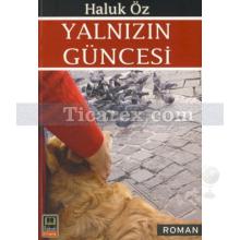 Yalnızın Güncesi | Haluk Öz