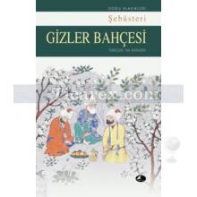 Gizler Bahçesi | Şebüsteri