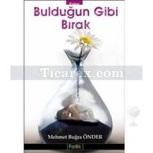 buldugun_gibi_birak