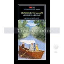 Teknede Üç Adam | Jerome K. Jerome