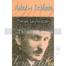 Ashab-ı Kehfimiz | Ömer Seyfeddin