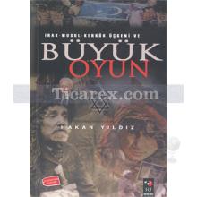 Büyük Oyun | Hakan Yıldız