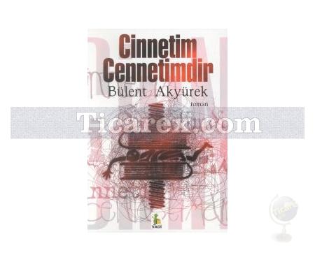 Cinnetim Cennetimdir | Bülent Akyürek - Resim 1