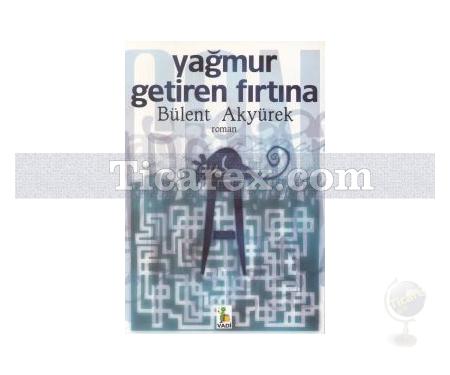 Yağmur Getiren Fırtına | Bülent Akyürek - Resim 1