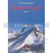 Kuvars'ın Gizi | Oya Kaplan İnce