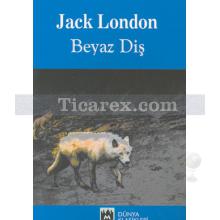 Beyaz Diş | Jack London