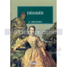 Desiree | A. Selinko
