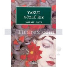 Yakut Gözlü Kız | Norah Lofts