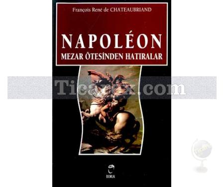 Napoleon | Mezar Ötesinden Hatıralar | François Rene'de Chateaubriand - Resim 1