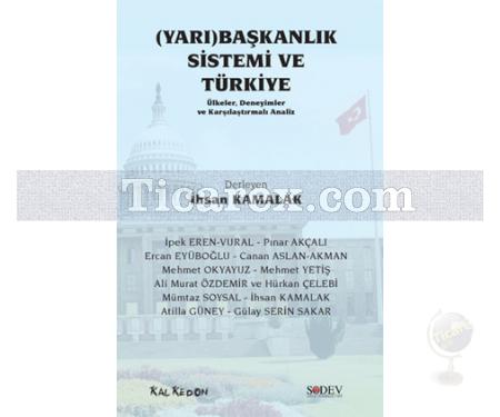 (Yarı) Başkanlık Sistemi ve Türkiye | İhsan Kamalak - Resim 1