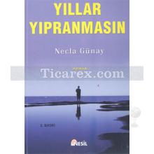 Yıllar Yıpranmasın | Necla Günay