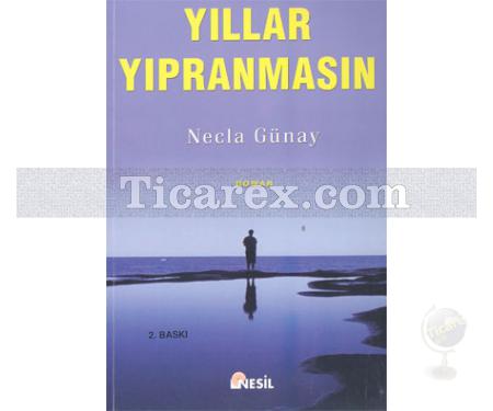 Yıllar Yıpranmasın | Necla Günay - Resim 1