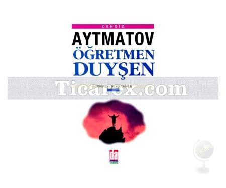 Öğretmen Duyşen | Cengiz Aytmatov - Resim 1