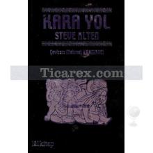 Kara Yol | Steve Alten