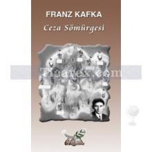 Ceza Sömürgesi | Franz Kafka