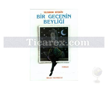 Bir Gecenin Beyliği | Yıldırım Keskin - Resim 1