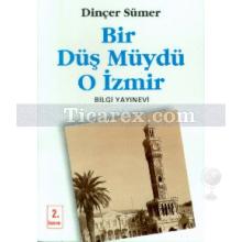 bir_dus_muydu_o_izmir