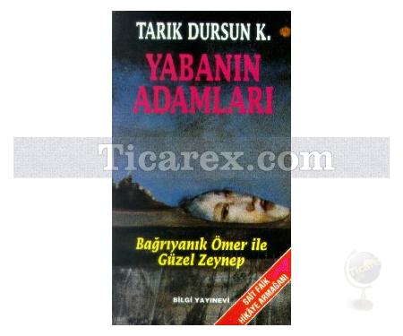 Yabanın Adamları | Bağrıyanık Ömer ile Güzel Zeynep | Tarık Dursun K. - Resim 1