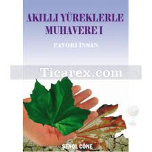 Akıllı Yüreklerle Muhavere 1 | Şenol Cöne