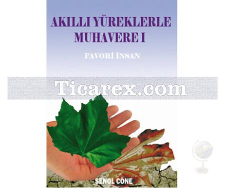 Akıllı Yüreklerle Muhavere 1 | Şenol Cöne - Resim 1
