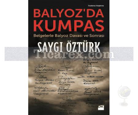 Balyoz'da Kumpas | Saygı Öztürk - Resim 1