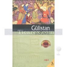 Gülistan | Şirazlı Şeyh Sadi ( Şirazî )