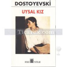 Uysal Kız | Fyodor Mihayloviç Dostoyevski